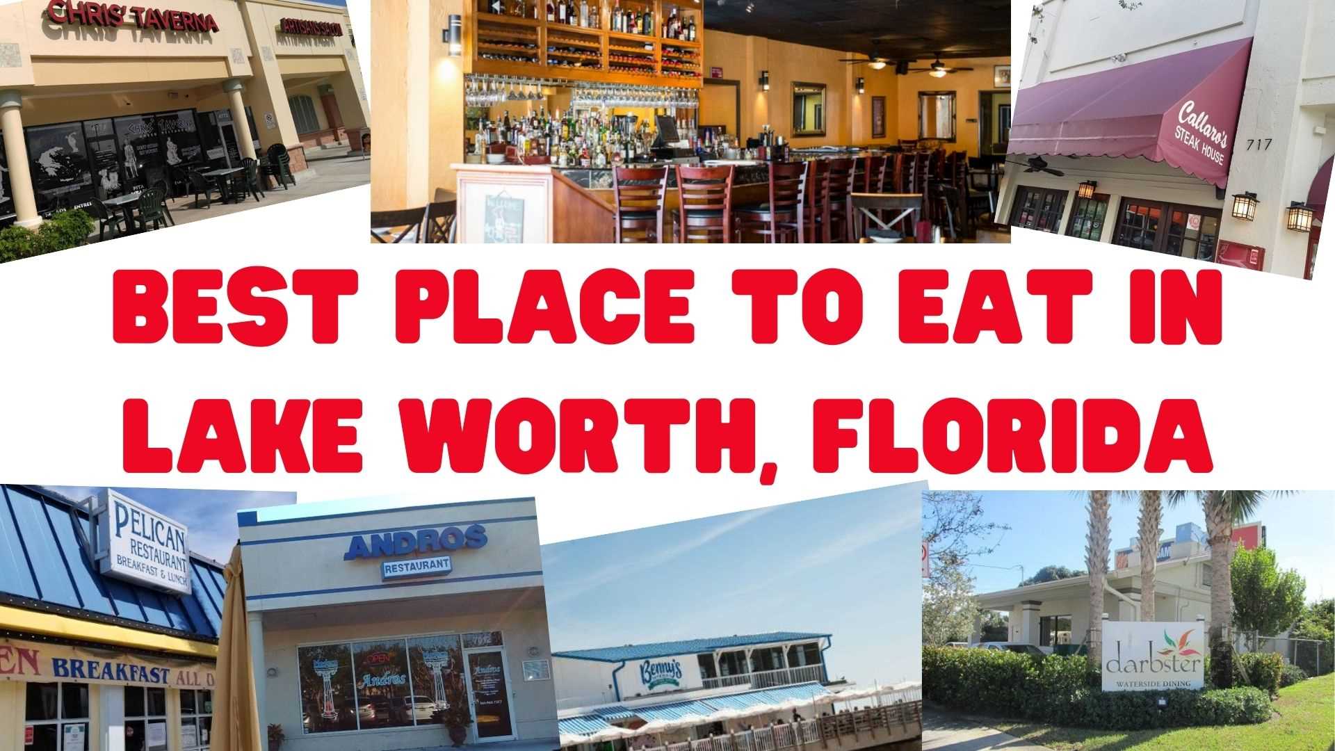 The 8 Best Restaurants In Lake Worth, Florida