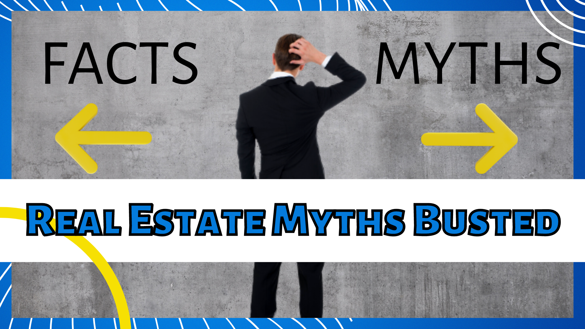 Real Estate Myths Busted