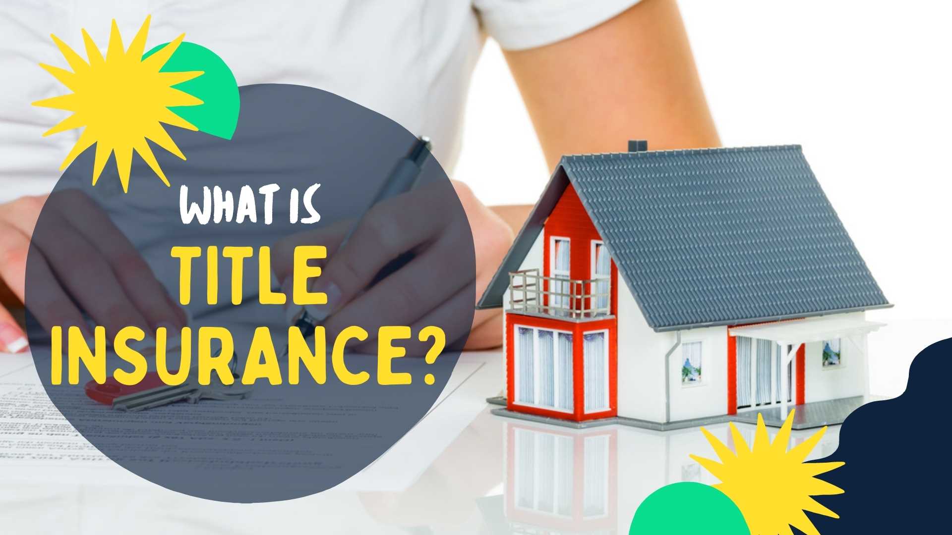 WHAT IS TITLE INSURANCE?