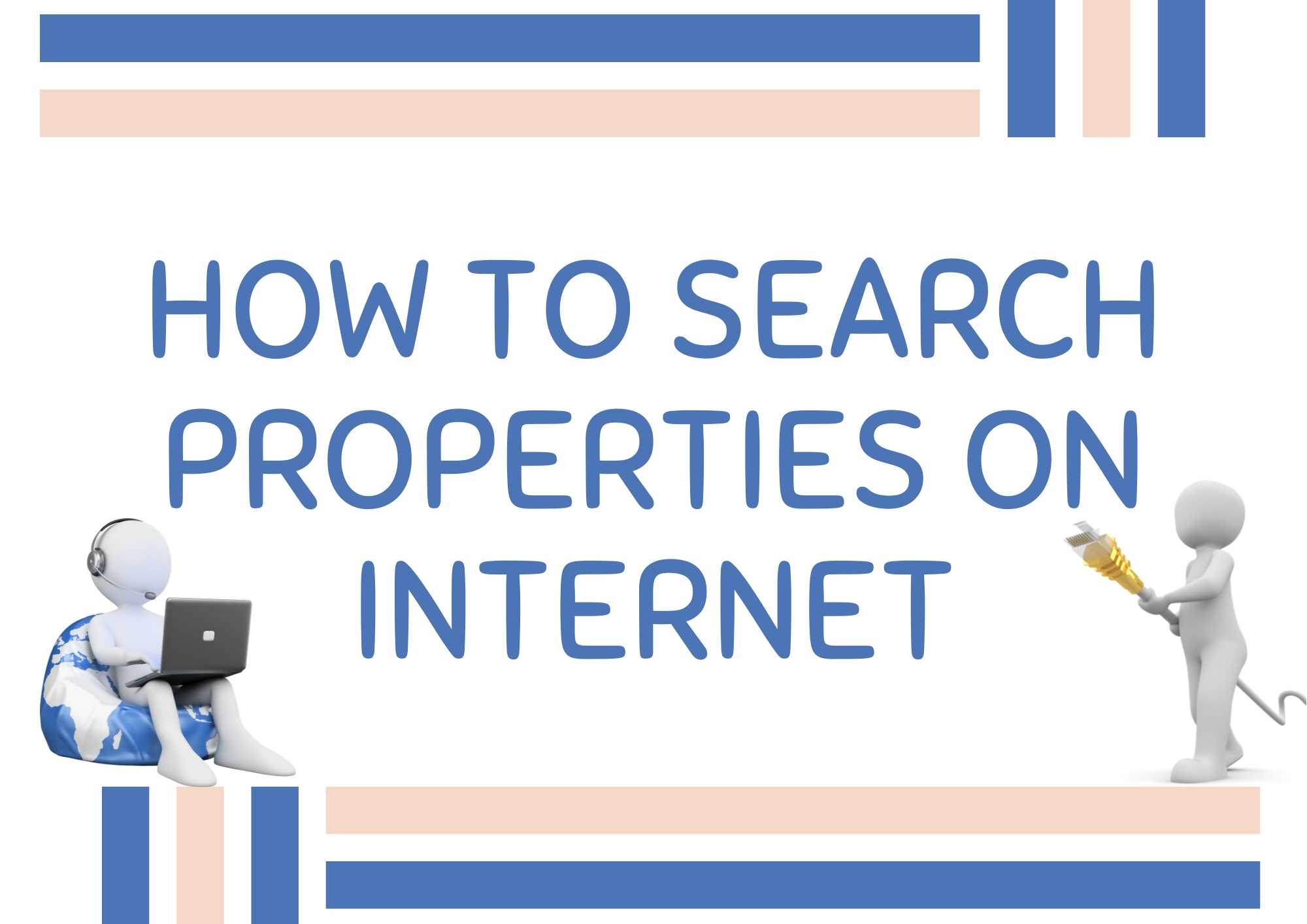 HOW TO SEARCH FOR PROPERTIES ON THE INTERNET