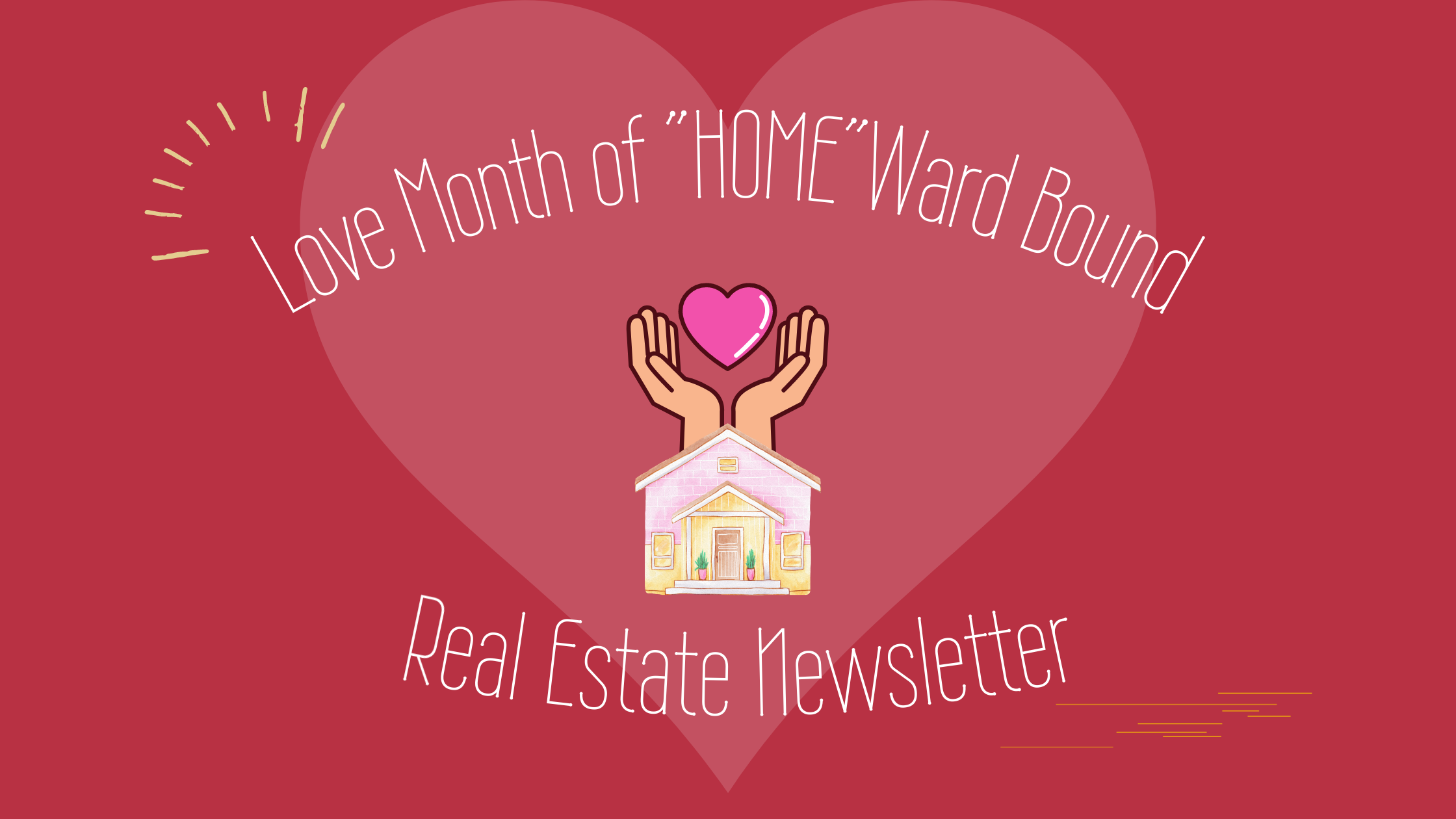 THE GIVING IT BACK AND PAYING IT FORWARD REAL ESTATE NEWSLETTER | FEBRUARY 2021