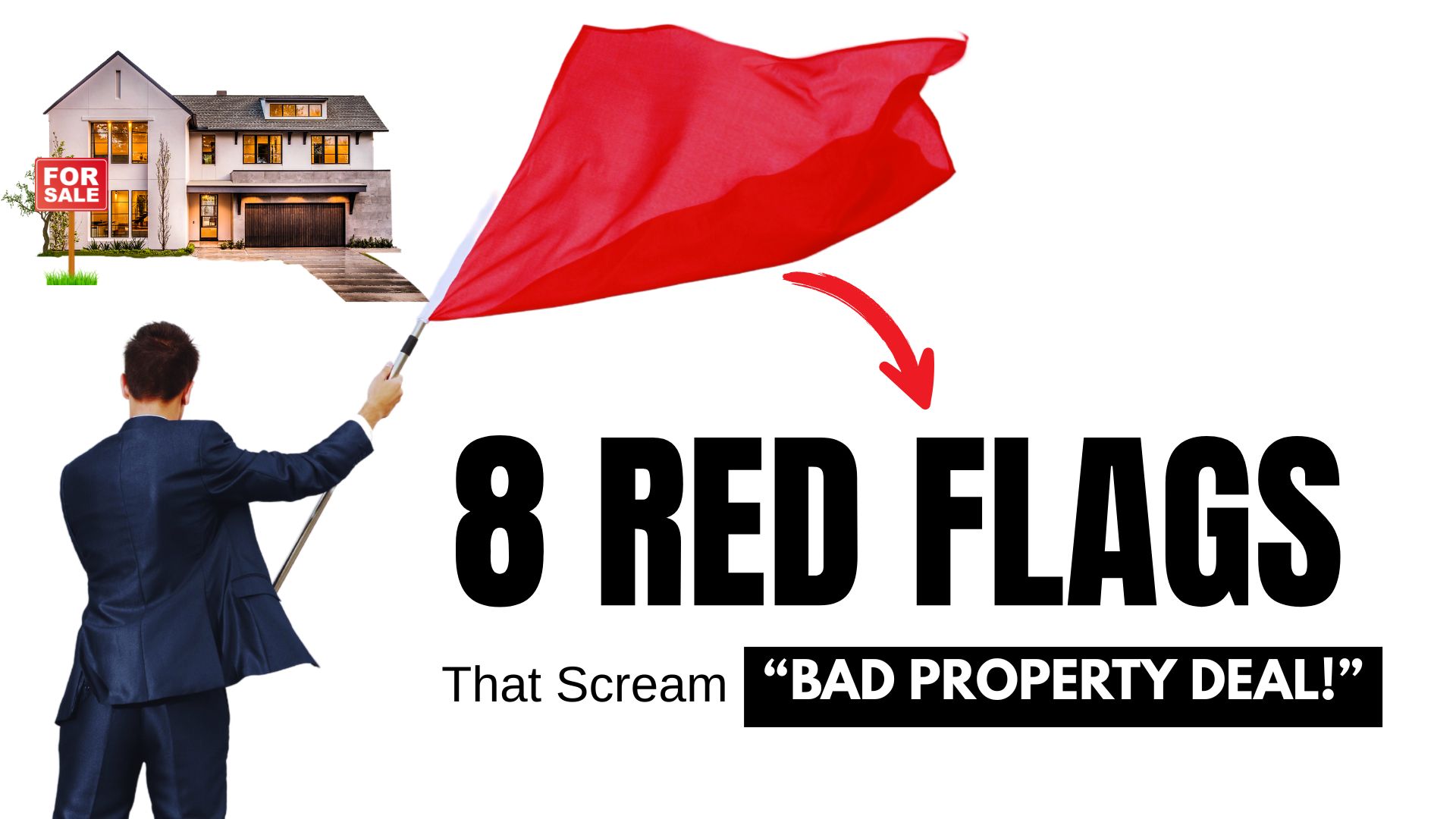 8 Red Flags That Scream “Bad Property Deal!